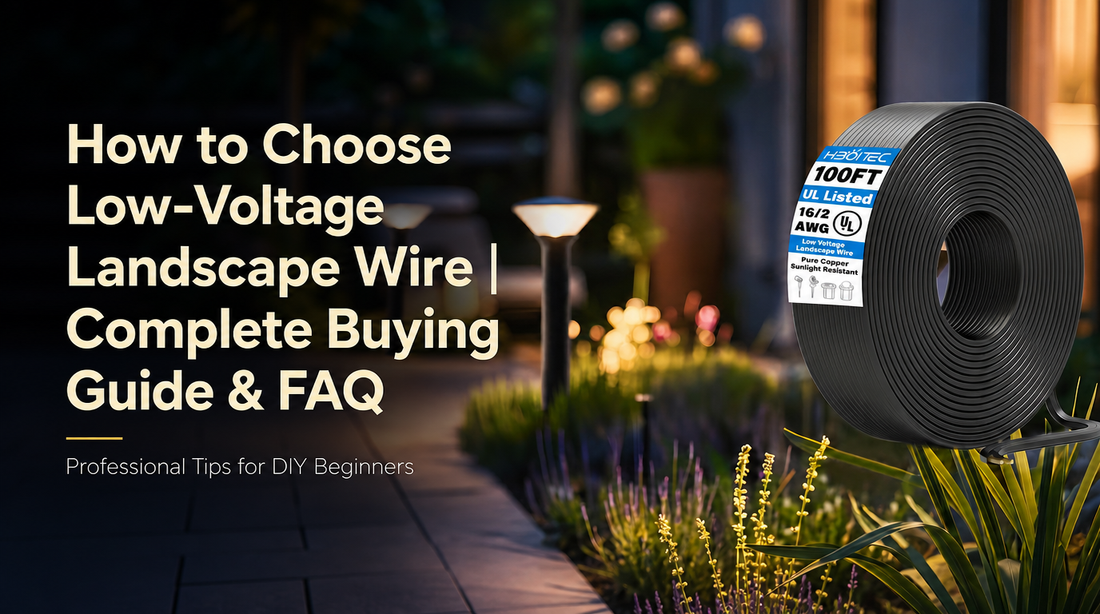 How to Choose Low‑Voltage Landscape Wire | Complete Buying Guide & FAQ